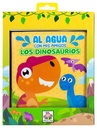 Libro Al Agua con mis Amigos los Dinosaurios